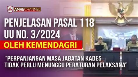 Penjelasan Pasal 118 Uu 3 Tahun 2024 Oleh Kemendagri Perpanjangan