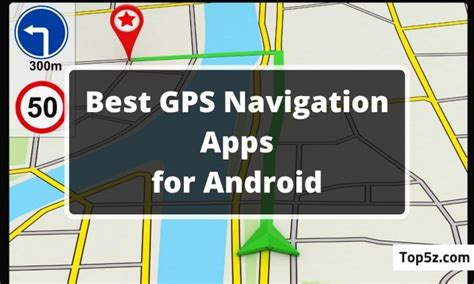 Top 5 Gps Navigation Apps For Android Navigate And Explore