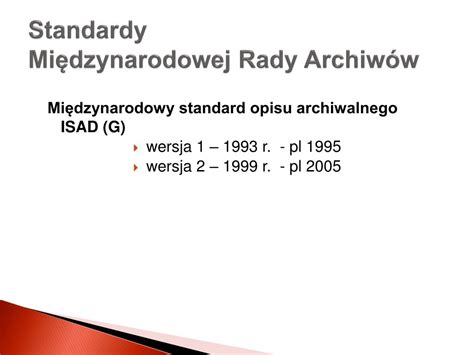 Ppt Standaryzacja I Jej Znaczenie W Pracy Archiwisty Powerpoint