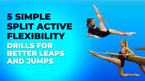 5 Simple Split Active Flexibility Drills For Better Leaps And Jumps