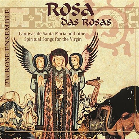 Rosa Das Rosas Cantigas De Santa Maria Other Spiritual Songs For The