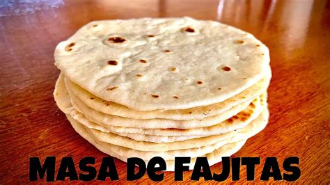 Masa Para Tacos F Cil Masa Para Fajitas Youtube