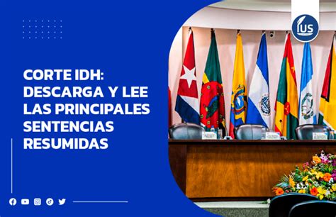 Corte Idh Descarga Y Lee Las Principales Sentencias Resumidas Ius Latin