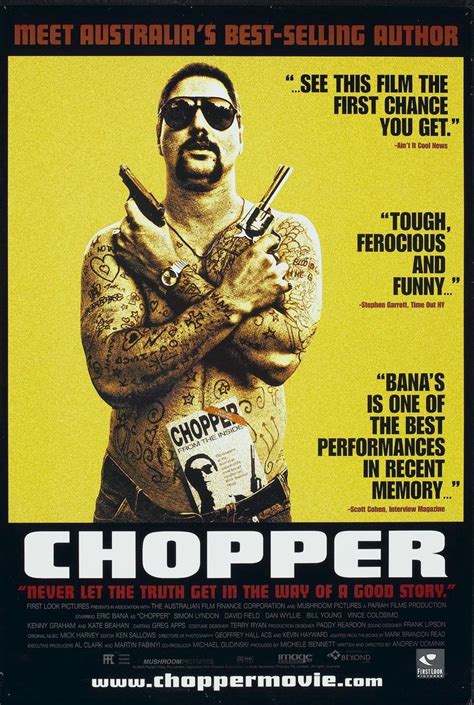 "Chopper" movie poster, 2000. PLOT: This film follows the story of Mark ...