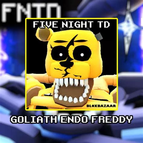 Five Night Td 🎮 Roblox 🔥 Fntd 👾 Goliath Endo Freddy 🐻 Cheap Fast £