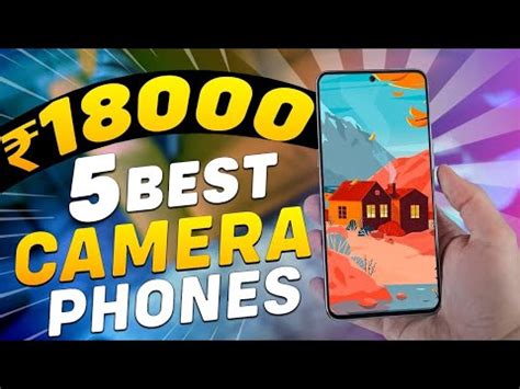 Top Best Camera Smartphone Under In Best Mid Range Phone