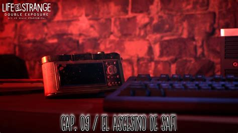 Life Is Strange Double Exposure Cap El Ascesino De Safi Youtube