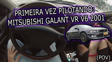 Primeira Vez Pilotando Mitsubishi Galant Vr V Youtube