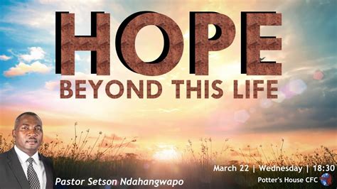 Wednesday Service Pm Pst Setson Ndahangwapo Hope Beyond This Life