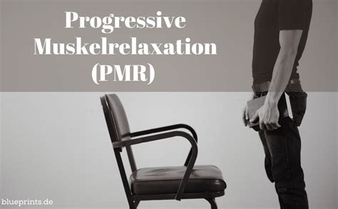 Progressive Muskelrelaxation Pmr Nach Jacobson Bungen F R Anf Nger