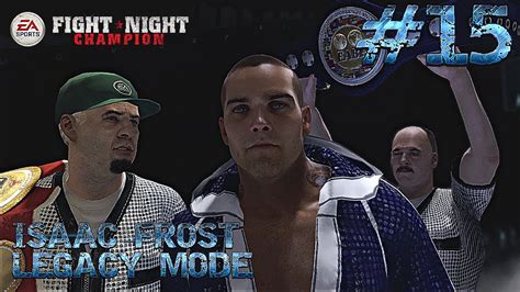 Walk Em Down Isaac Frost Fight Night Champion Legacy Mode Part 15