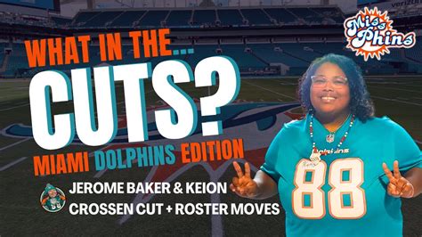 Miss Phins Ep 358 Jerome Baker And Keion Crossen Cut Roster Moves