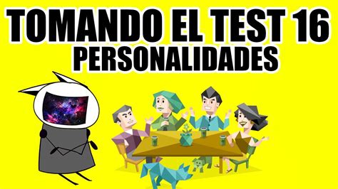 Tomando El Test De Las 16 Personalidades Youtube