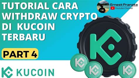 Tutorial Cara Withdraw Coin Crypto Dari Kucoin Sampai Bisa Di Tarik