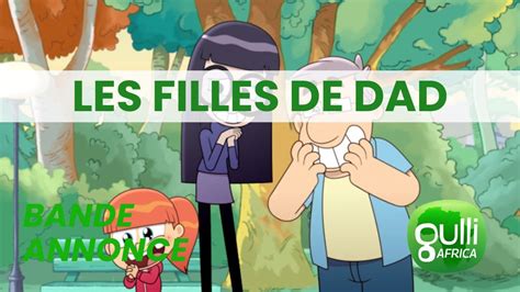 Bande Annonce Les Filles De Dad Sur Gulli Africa YouTube