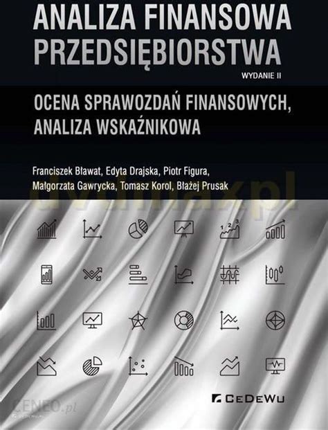 Analiza Finansowa Przedsi Biorstwa Franciszek B Awat Edyta Drajska