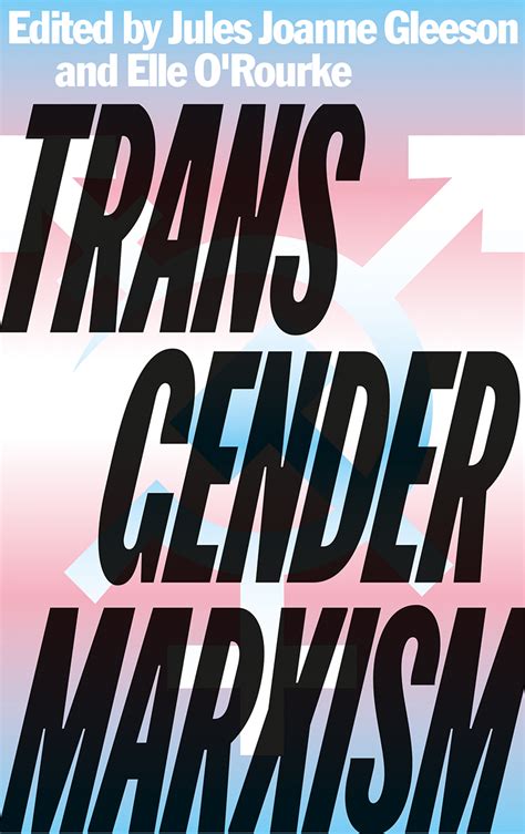 Transgender Marxism By Jules Joanne Gleeson Goodreads