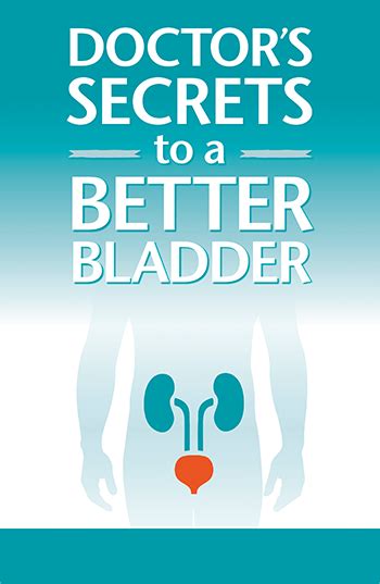 Doctor S Secrets To A Better Bladder Book Better Bladder Reduces Frequency And Urgency Of