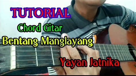 Chord Gitar Lagu Bentang Manglayang Yayan Jatnika Youtube