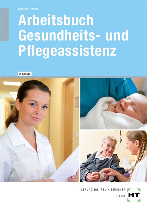 Arbeitsbuch Gesundheits Und Pflegeassisten Verlag Handwerk Und Technik