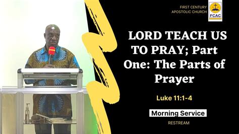 Restream LORD TEACH US TO PRAY Part One The Parts Of Prayer By Rev