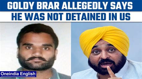 Sidhu Moosewala Murdercase Goldy Brar Denies Being Detained In