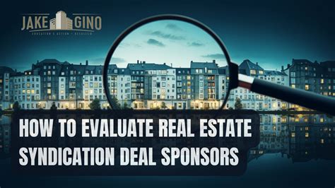 How To Evaluate Real Estate Syndication Deal Sponsors A Comprehensive