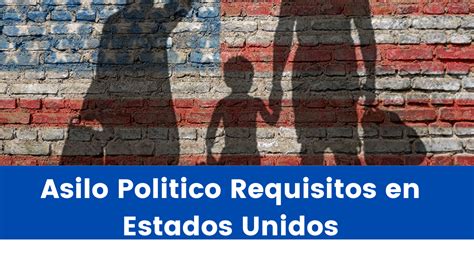 Solicitar El Asilo Politico Requisitos En Estados Unidos