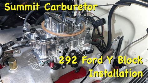 Summit Carburetor Swap For The Y Block 292 V8 Sum M08500vs 1955 Ford Youtube