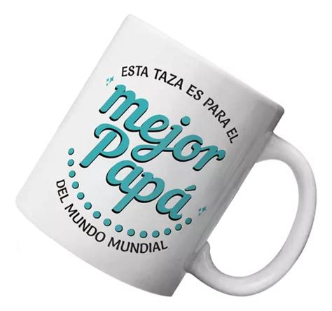 Busca Taza Blanca Personalizada El Mejor Papa Del Mundo A La Venta En