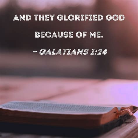 Galatians 1 24 And They Glorified God Because Of Me