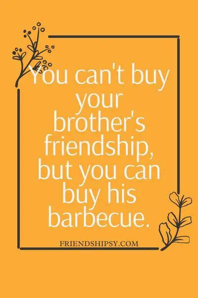 Best Quotes For Brother Like Friend Friendshipsy