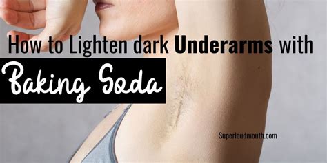 How To Lighten Dark Underarms With Baking Soda Artofit