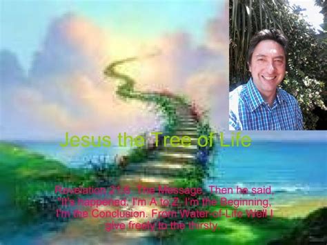 Jesus The Tree Of Life Ppt