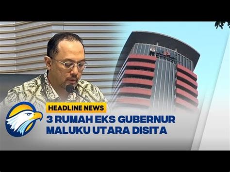 Diduga TPPU 3 Rumah Gubernur Nonaktif Maluku Utara Disita Headline