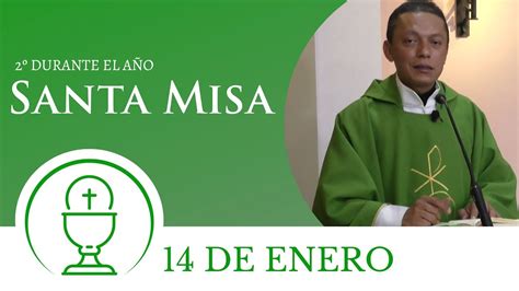 Santa Misa De Hoy Domingo De Enero Youtube