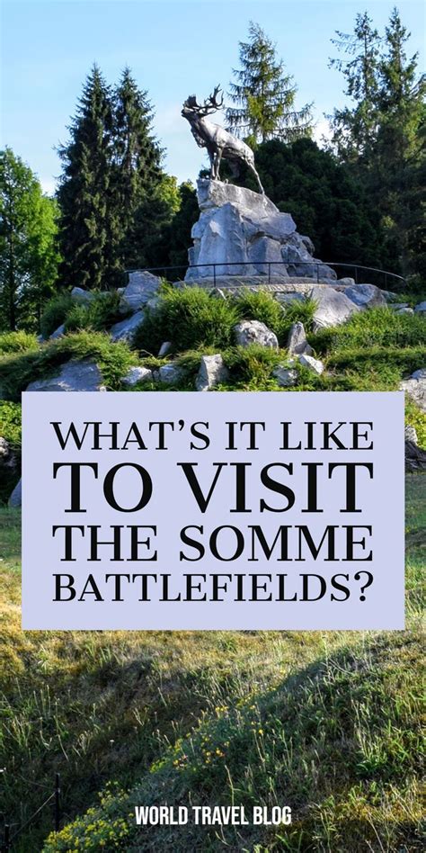 Visiting the Somme Battlefields, a Must-Do in France | Somme ...