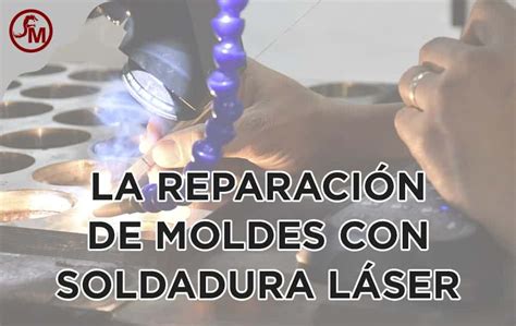 LA REPARACIÓN DE MOLDES Feiyang Maquinaria