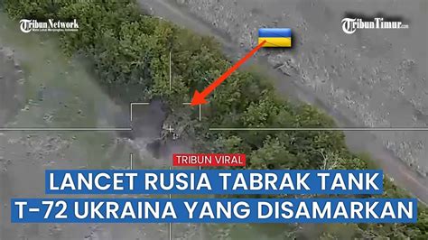 Lancet Militer Rusia Tabrak Tank T Ukraina Di Wilayah Kharkov Youtube