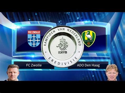 FC Zwolle Vs ADO Den Haag Prediction Preview 20 10 2019 Football