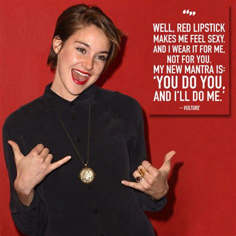 10 Shailene Woodley Quotes That Will Inspire You To Live Your Life Freely Shailene Woodley