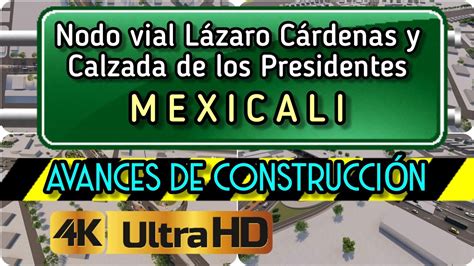 Avances Nodo Vial Lázaro Cárdenas y Río Nuevo en Mexicali Nov 2021