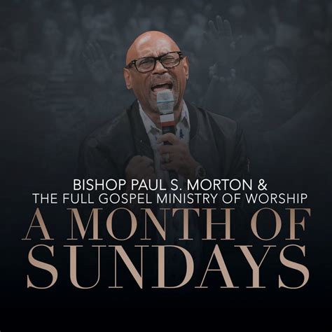 Bishop Paul S Morton The Full Gospel Ministry Of Worship Feat