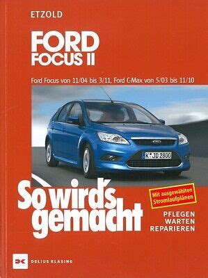 FORD FOCUS II DA3 Reparaturanleitung So Wirds Gemacht Reparaturbuch