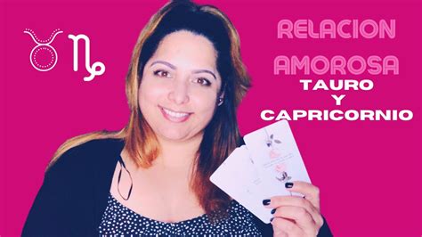 Tauro Y Capricornio ♉️💕♑️ Relación Amorosa En El Mismo Nivel Y Listos Para Tomar Acción