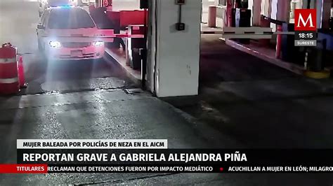 Gabriela Pi A Mujer Baleada En El Aicm Por Polic As Contin A En Estado