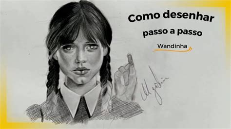 Como Desenhar A Wandinha Como Desenhar Quarta Feira Addams Tutorial