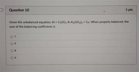 Solved Given the unbalanced equation: Al+CuSO4®Al2(SO4)3+Cu. | Chegg.com