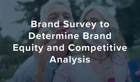 Brand Survey Research Measure The Strength Of Your Brand