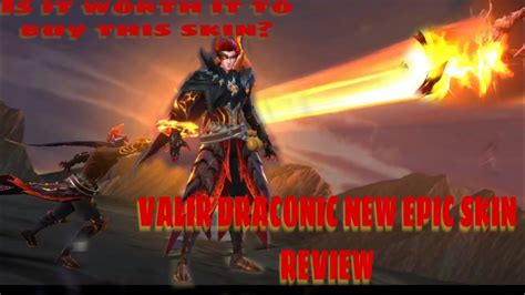 VALIR NEW EPIC SKIN REVIEW THE DRACONIC FLAME VALIR YouTube